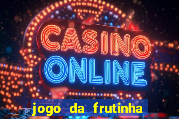 jogo da frutinha paga mesmo